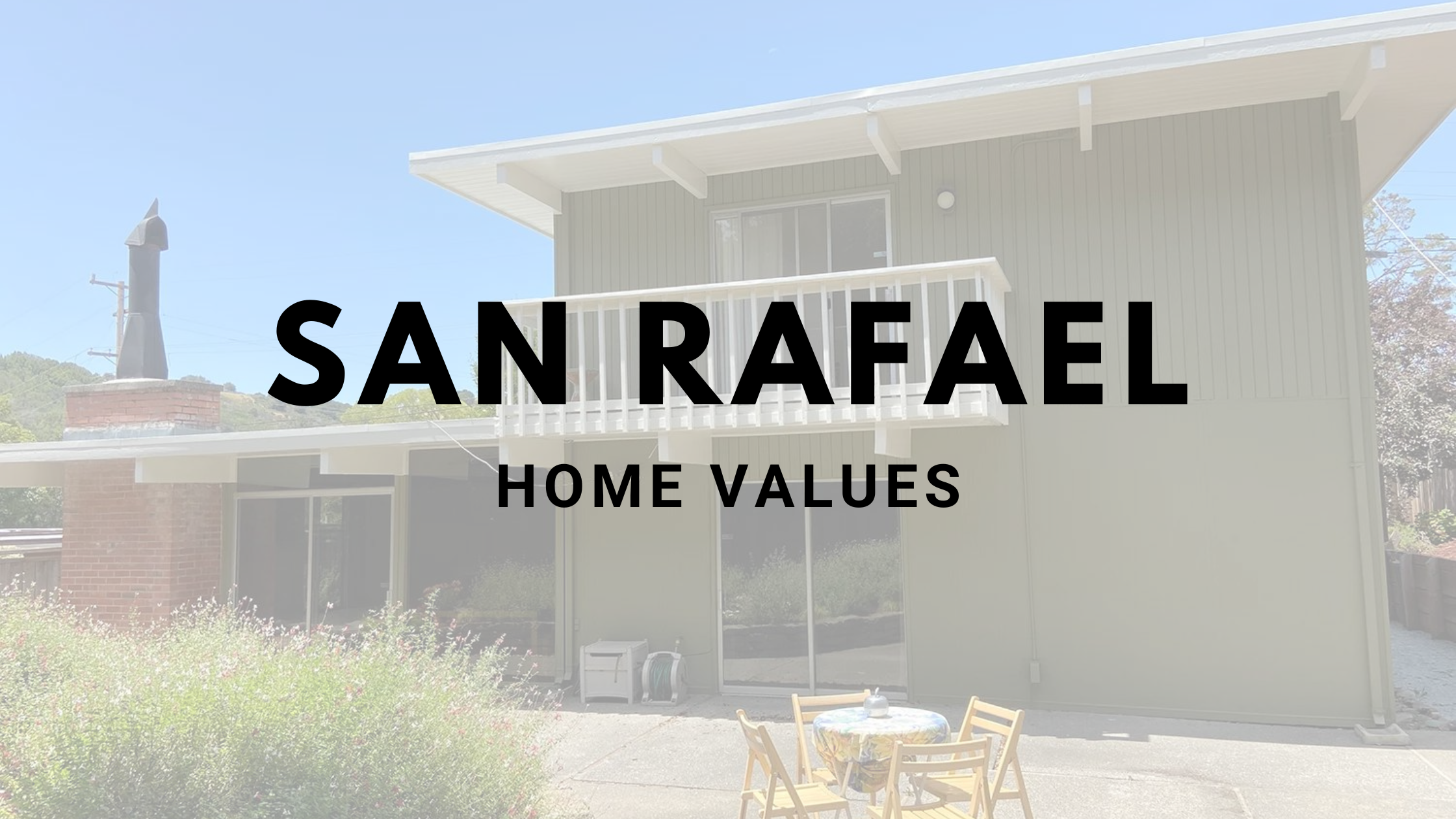 San Rafael Home Values